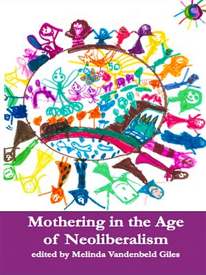 cover image of Mothering in the Age of Neoliberalism